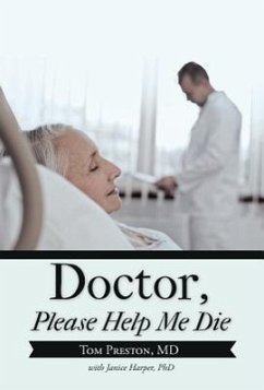 Doctor, Please Help Me Die