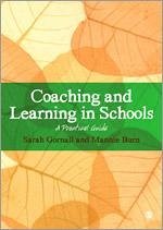 Coaching and Learning in Schools - Gornall, Sarah; Burn, Mannie