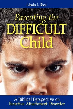 Parenting the Difficult Child - Rice, Linda J.