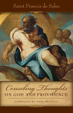 Consoling Thoughts of St. Francis de Sales On God and Providence - De Sales, St Francis