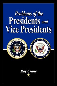 Problems of the Presidents and Vice Presidents - Crane, Ray