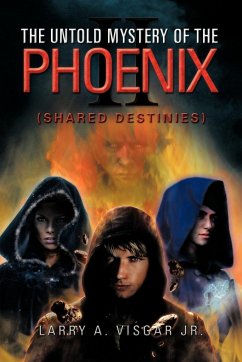The Untold Mystery of the Phoenix - Visgar Jr, Larry A.