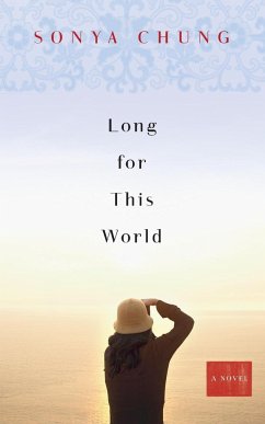 LONG FOR THIS WORLD - Chung, Sonya