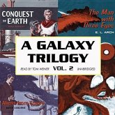 A Galaxy Trilogy, Vol. 2: Aliens from Space, the Man with Three Eyes, and Conquest of Earth