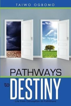 Pathways to Destiny - Ogbomo, Taiwo