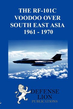 THE RF-101 VOODOO OVER SOUTH EAST ASIA 1961 - 1970 - Greenhalgh, William