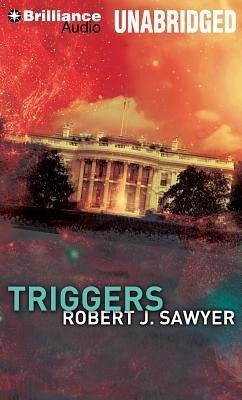 Triggers - Sawyer, Robert J.