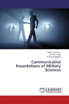 Communicative Foundations of Military Sciences - Lesenciuc, Adrian;Nagy, Daniela;Draghici, Cosmina