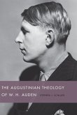 The Augustinian Theology of W. H. Auden