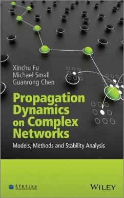 Propagation Dynamics on Complex Networks - Fu, Xinchu; Small, Michael; Chen, Guanrong