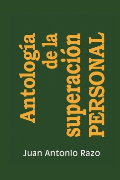 Antologia de La Superacion Personal - Razo, Juan Antonio
