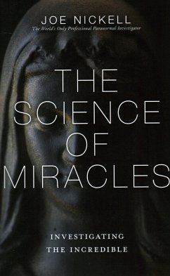 The Science of Miracles - Nickell, Joe