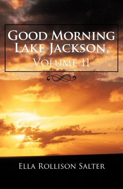 Good Morning Lake Jackson, Volume II - Salter, Ella Rollison