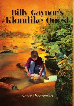 Billy Gaynor's Klondike Quest - Prochaska, Kevin