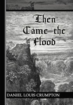 Then Came the Flood - Crumpton, Daniel Louis