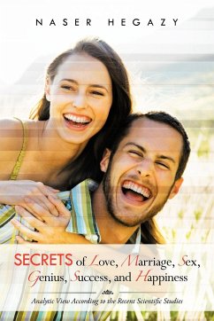 Secrets of Love, Marriage, Sex, Genius, Success, and Happiness - Hegazy, Naser