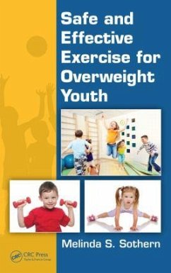 Safe and Effective Exercise for Overweight Youth - Sothern, Melinda S