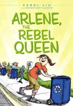 Arlene, the Rebel Queen - Liu, Carol