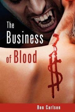 The Business of Blood - Carlsen, Ben