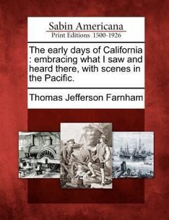 The Early Days of California - Farnham, Thomas Jefferson