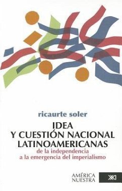 Idea y Cuestion Nacional Latinoamericana - Soler, Ricaurte