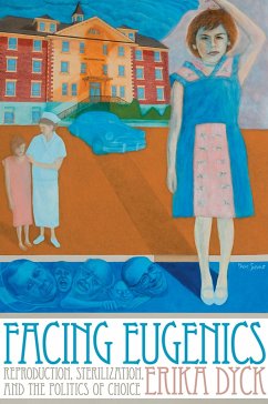 Facing Eugenics - Dyck, Erika