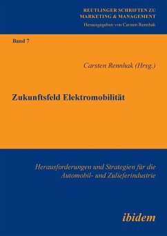 Zukunftsfeld Elektromobilität. Herausforderungen und Strategien für die Automobil- und Zulieferindustrie