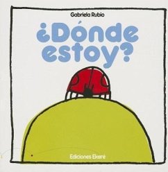Donde Estoy? = Where Am I? - Rubio, Gabriela