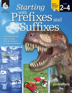 Starting with Prefixes and Suffixes - Rasinski, Timothy; Padak, Nancy; Newton, Rick; Newton, Evangeline