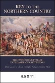 Key to the Northern Country: The Hudson River Valley in the American Revolution