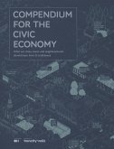 Compendium for the Civic Economy: What Our Cities, Towns and Neighborhoods Can Learn from 25 Trailblazers
