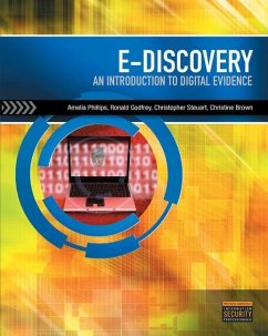 E-Discovery: Introduction to Digital Evidence (Book Only) - Phillips, Amelia; Godfrey, Ronald; Steuart, Christopher