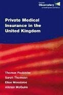 Private Medical Insurance in the United Kingdom - Foubister, T.; Thomson, Sarah; Mossialos, Elias; McGuire, A.