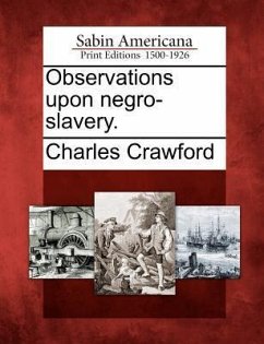 Observations Upon Negro-Slavery. - Crawford, Charles