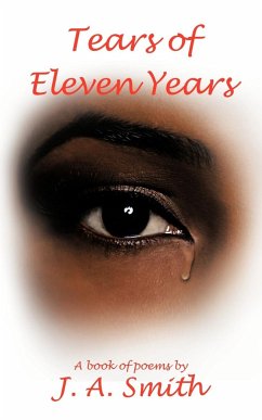 Tears of Eleven Years - Smith, J. A.