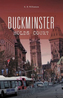 Buckminster Holds Court - Williamson, K. B.