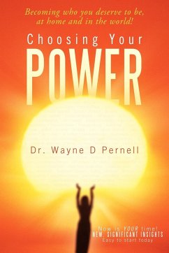 Choosing Your Power - Pernell, Wayne D.