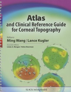 Atlas and Clinical Reference Guide for Corneal Topography - Wang, Ming, M.D., Ph.D.; Kugler, Lance