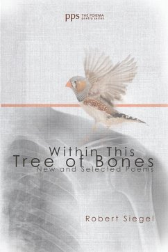 Within This Tree of Bones - Siegel, Robert