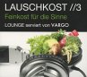 Lauschkost 3-Lounge Serviert Von Vargo - Bild 1