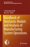 Handbook of Stochastic Models and Analysis of Manufacturing System Operations