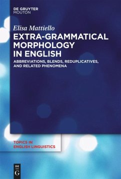 Extra-grammatical Morphology in English - Mattiello, Elisa