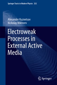 Electroweak Processes in External Active Media - Mikheev, Nickolay;Kuznetsov, Alexander