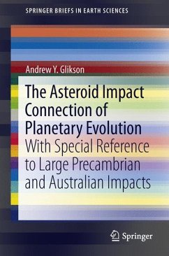 The Asteroid Impact Connection of Planetary Evolution - Glikson, Andrew Y.