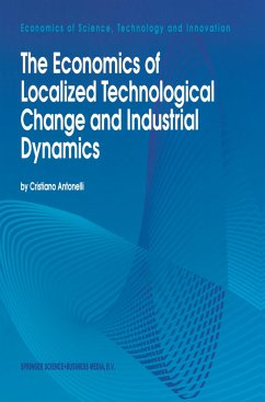 The Economics of Localized Technological Change and Industrial Dynamics - Antonelli, Cristiano