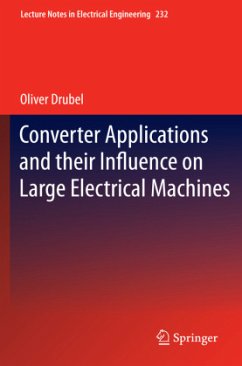 Converter Applications and their Influence on Large Electrical Machines - Drubel, Oliver