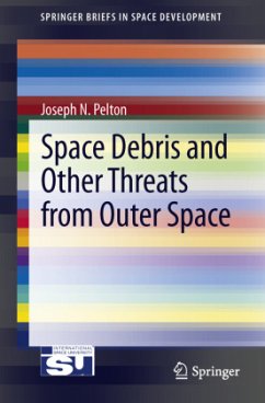 Space Debris and Other Threats from Outer Space - Pelton, Joseph N.