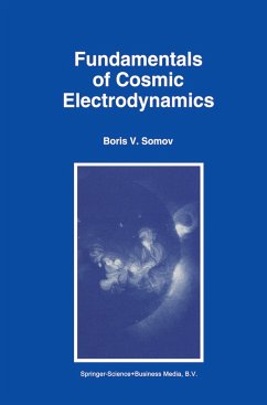 Fundamentals of Cosmic Electrodynamics - Somov, B. V.