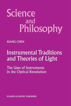 Instrumental Traditions and Theories of Light - Chen, Xiang