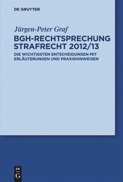 BGH-Rechtsprechung Strafrecht 2012/13 - Graf, Jürgen-Peter